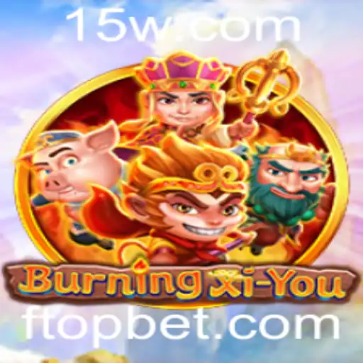 topbet | Descubra o Mundo do BurningXiYou: Um Guia Completo para Jogadores